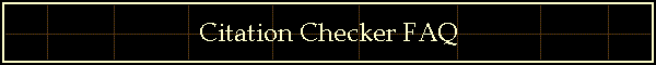 Citation Checker FAQ