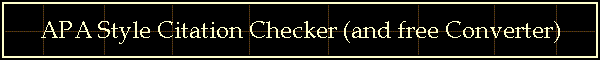 APA Style Citation Checker (and free Converter)
